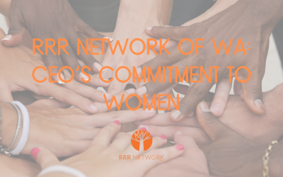 RRR NETWORK OF WA: CEO’S COMMITMENT TO WOMEN